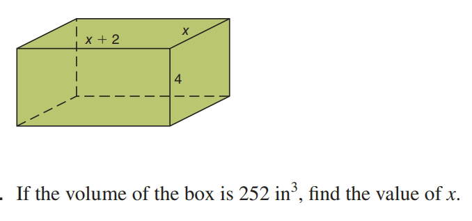 x + 2
4
. If the volume of the box is 252 in', find the value of x.
