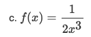 c. f(x)
=
1
2x3