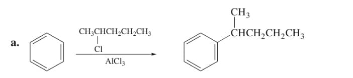 CH3
CH;CHCH2CH2CH3
СНCH-CH,CH3
а.
CI
AICI3
