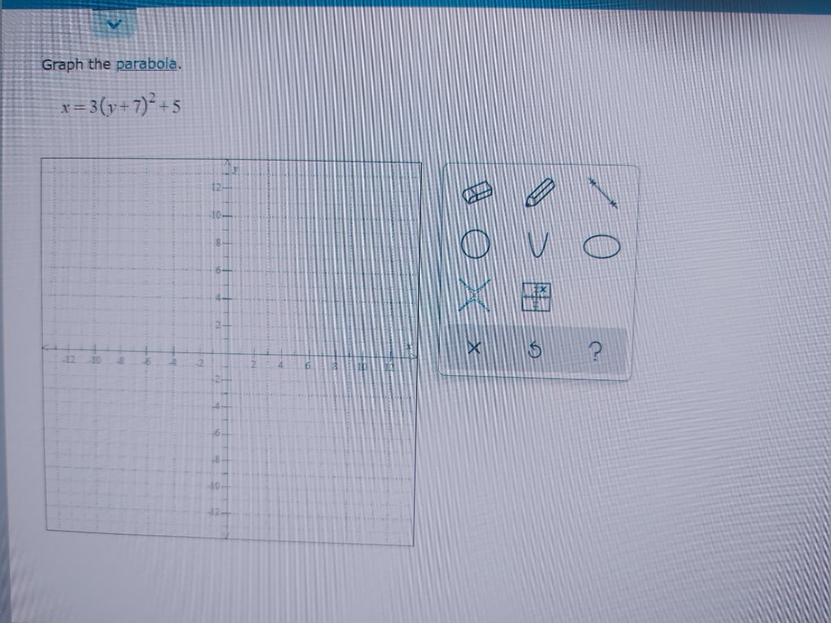 Graph the parabola.
x = 3(y+7)* +5
12-
10
6
-12
-4-
8-
40-
