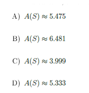 A) A(S) 5.475
B) A(S) = 6.481
C) A(S) × 3.999
D) A(S) 5.333
