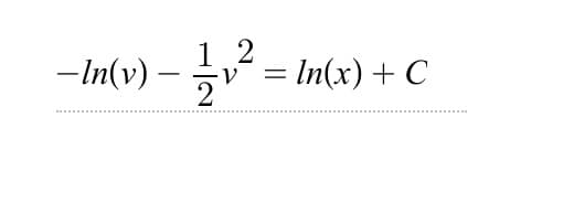 -In(v)
1 2
= In(x) + C
