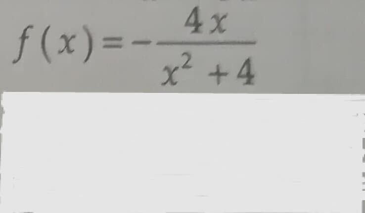 4x
f(x)=D-
x² +4
%3D
,2
