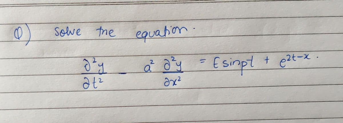 Sove the
equation
à ôy = Esimpt
2.
a
e2t-x.
