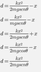 ka2
d=:
2mgsene
-x
ka2
d =
mgsene
ka2
d =-
+x
2mgsent
ka2
d:
2mgcose
ka2
d =
2mgsene
