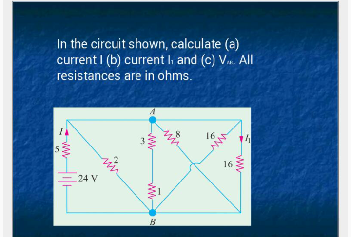 In the circuit shown, calculate (a)
current I (b) current I and (c) VAs. All
resistances are in ohms.
16
16
24 V
ww
ww
ww
