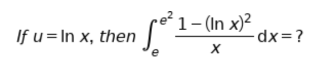 1-(In x)2
If u= In x, then
e
