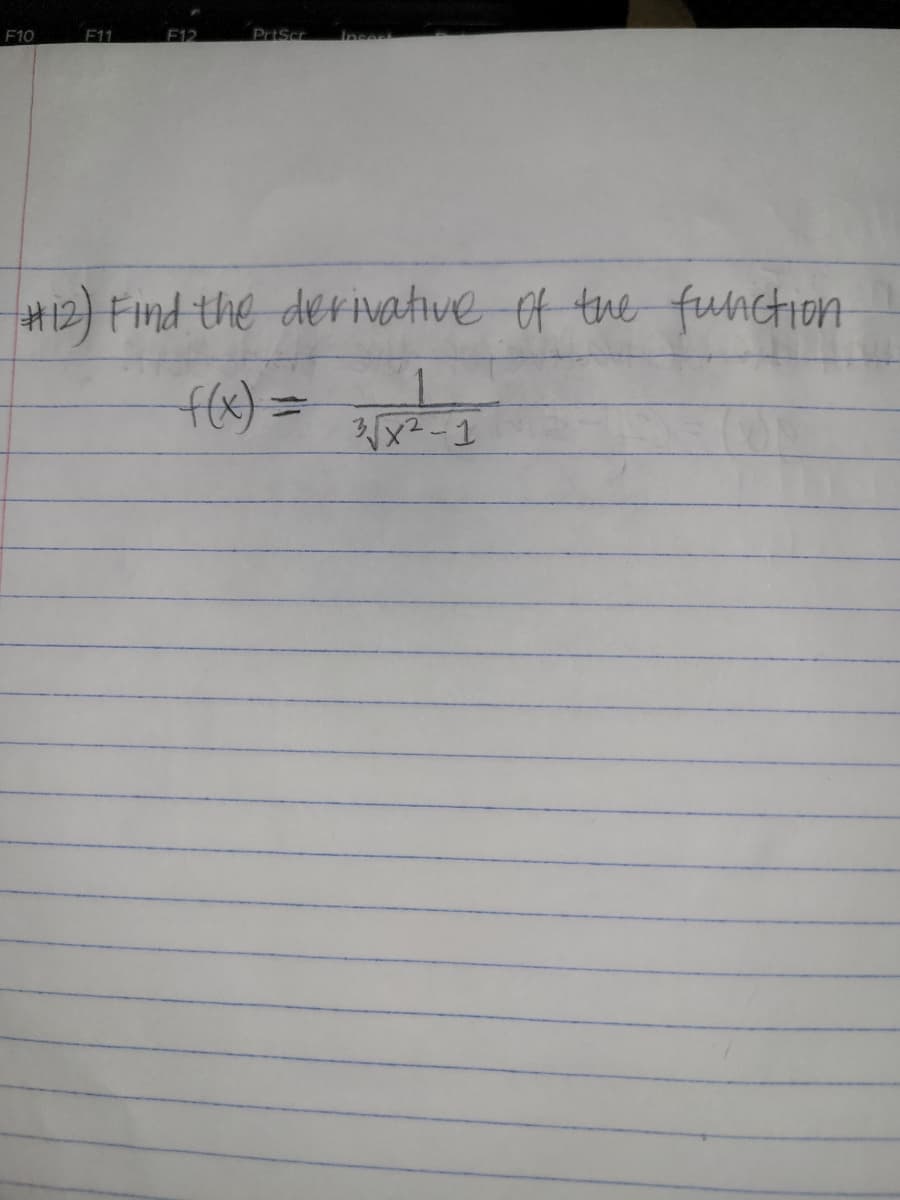 F10
F11
F12
PrtScr
Jnsert
#12) Find the derivative of the fuActIon
fex)=
x2-1
