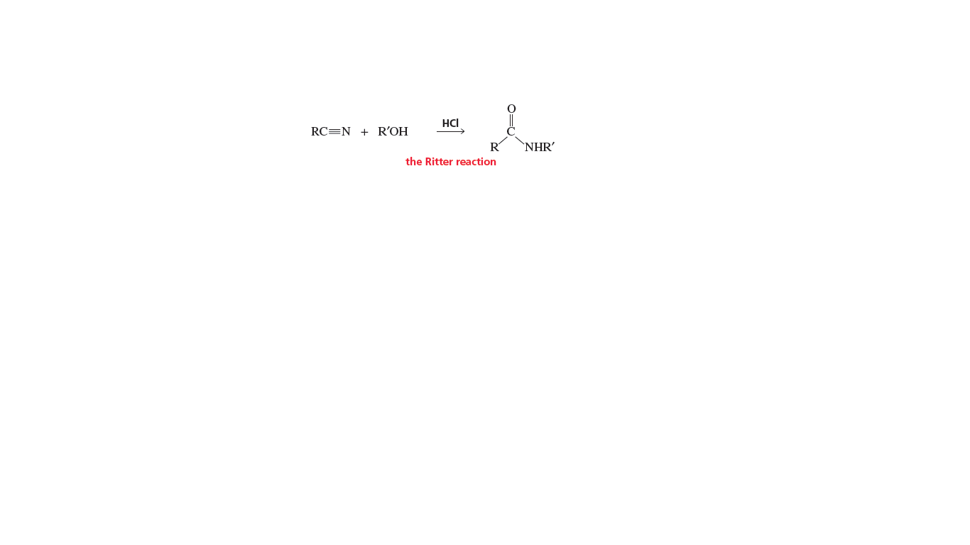 HCI
RC=N + R'OH
R
the Ritter reaction
NHR'
