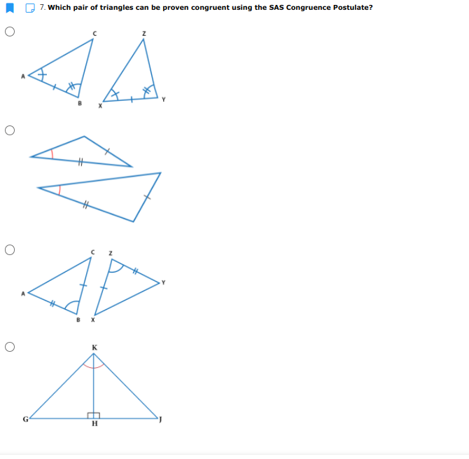7. Which pair of triangles can be proven congruent using the SAS Congruence Postulate?
AD
K
G
H
