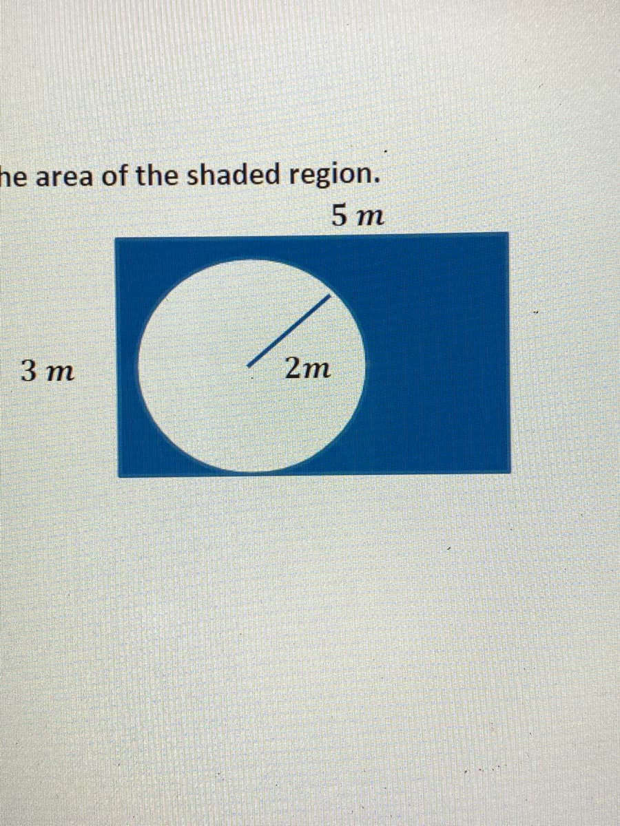 he area of the shaded region.
5 т
3 т
2m
