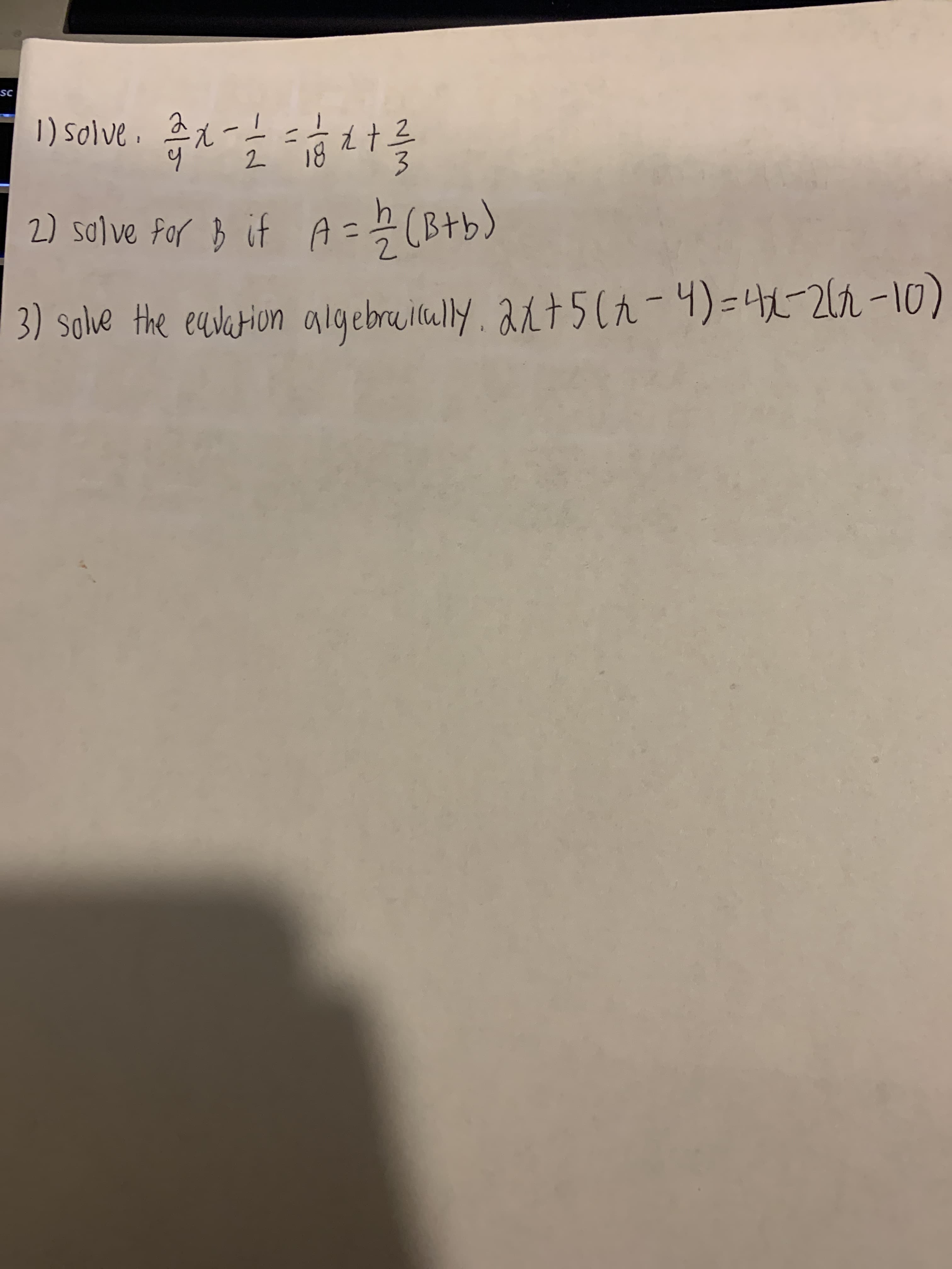 SC
3.
2) solve for B if
(B+b)
3) sole the easlation algebruiully. a1t5(r-4)=4-21h -10)
