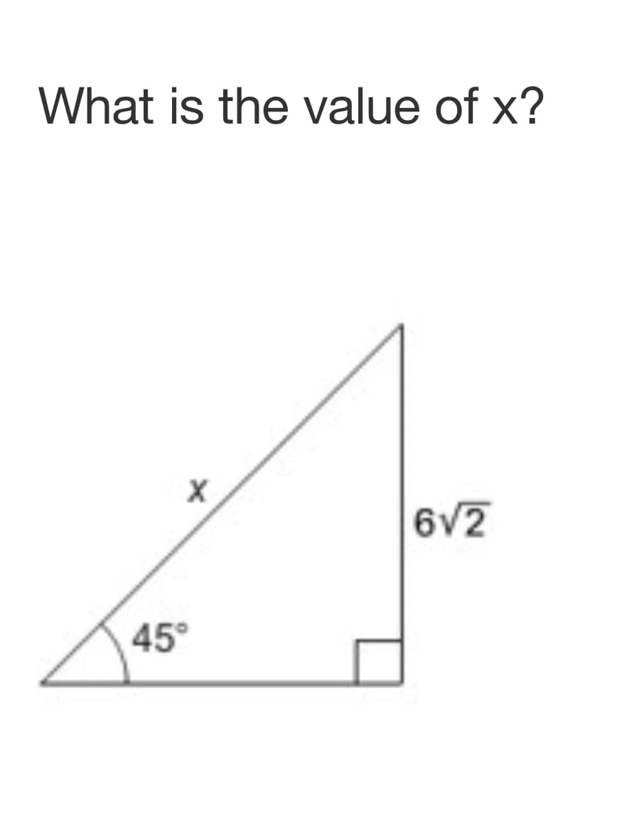 What is the value of x?
6V2
45°
