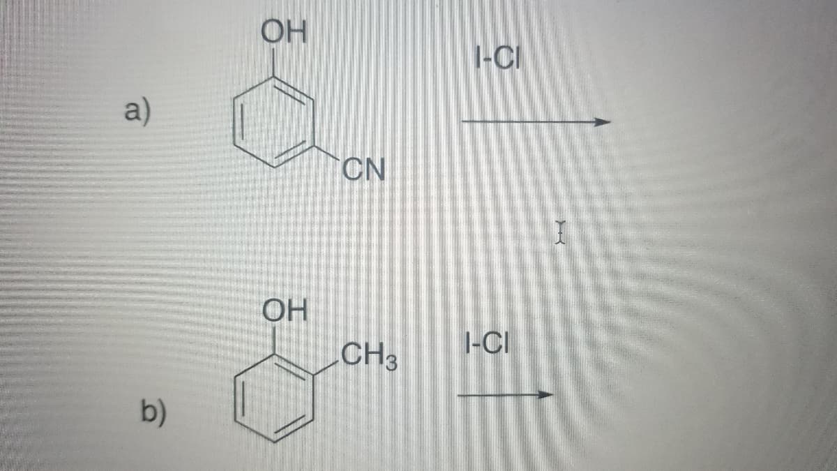 OH
1-CI
a)
CN
OH
1-CI
CH3
b)
