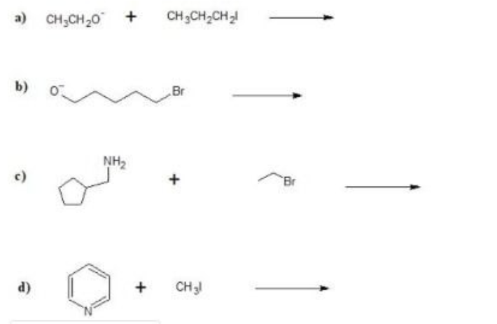 a) CH;CH20
+
CH3CH2CH
b)
Br
NH2
c)
+
Br
d)
CH3
