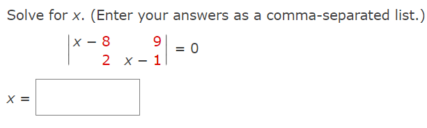 Solve for x. (Enter your answers as a comma-separated list.)
|x - 8
2 x - 1
9.
= 0
X =
