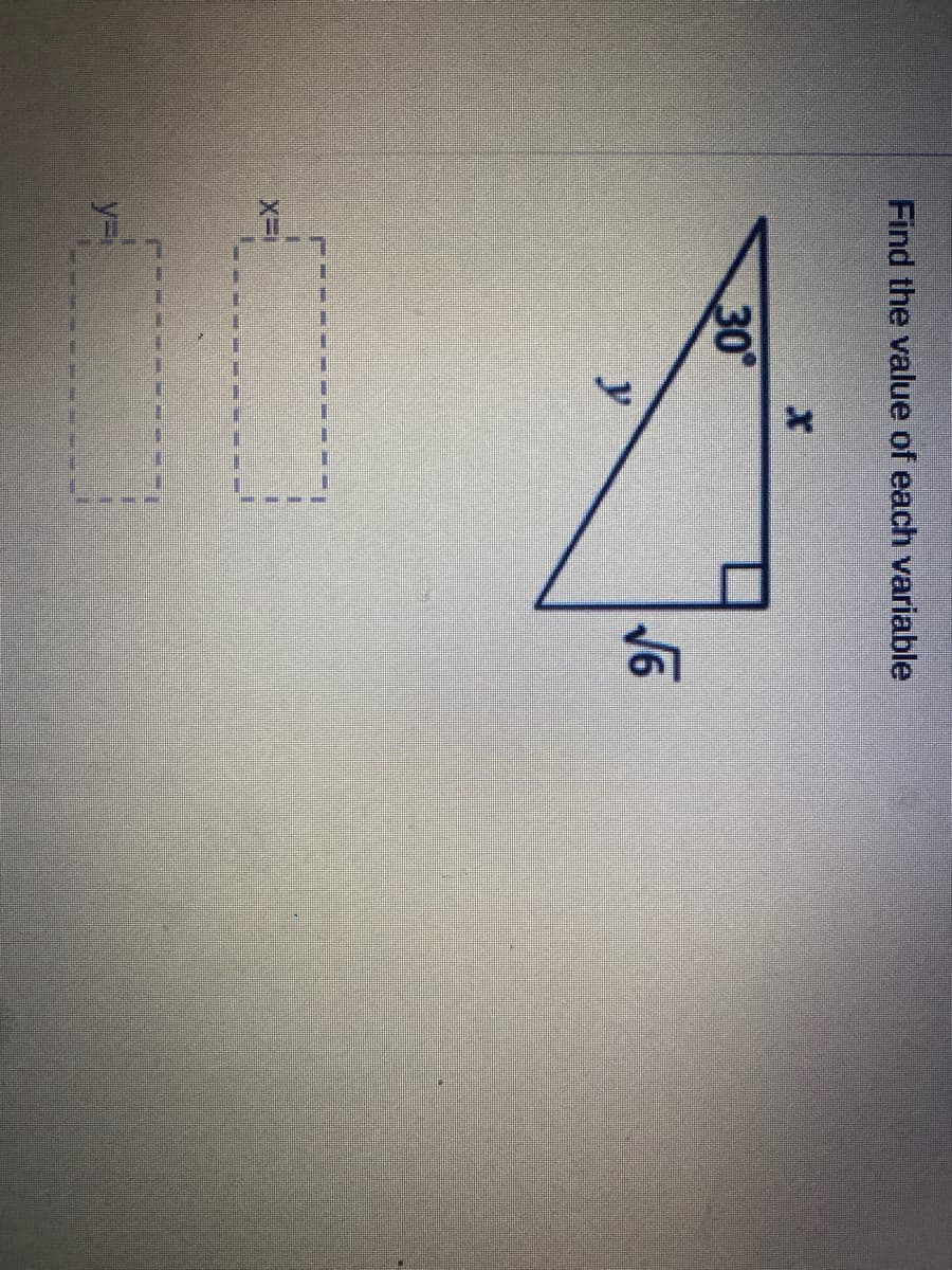 Find the value of each variable
30
y
y=
