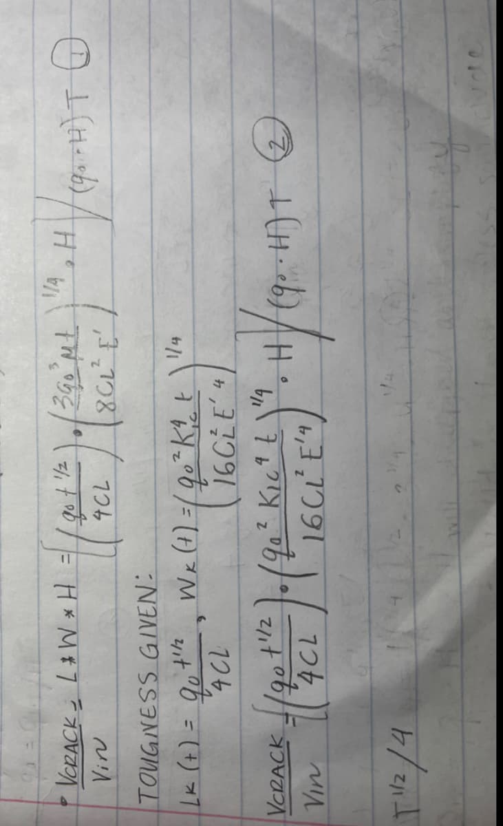 VCRACK L&W *H = / got ¹1/2) | 390 Mt
Vin
TOUGNESS GIVEN:
LK (+) = qu
VCRACK
Vin
1/2/4
71/2
qut
4CL
14
H
(98-H)
(( FC ) (+) #1 / (11) T
4CL
(8CLE
go +¹/2
4CL
(
WK (+) = / 90² K ₁/² t
16CLE 4
2
Kic 4 t\"4
16CLE
1/4
+/6
•H
(9₁- H) T
Jude