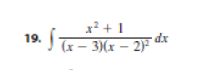 x² + 1
dx
19.
(x – 3)(x – 2)"
