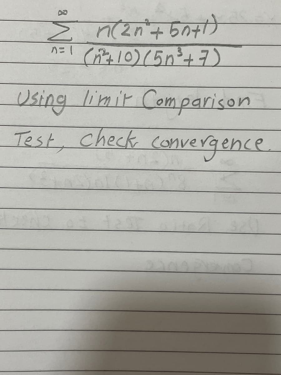 M nzn+5のtけ
ハニ」
Using limit Comparison
Test, check
convergence
