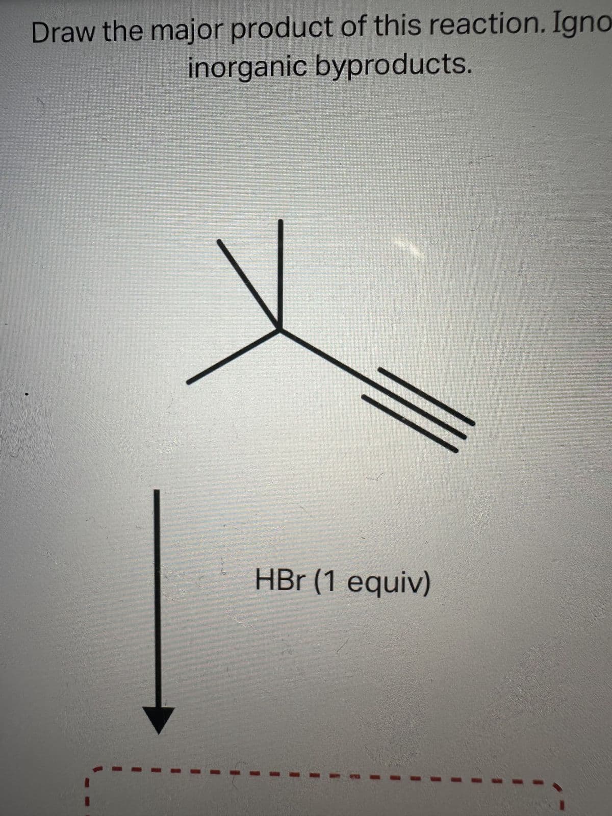 Draw the major product of this reaction. Igno
inorganic byproducts.
HBr (1 equiv)
93