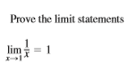 Prove the limit statements
lim
1

