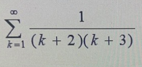 8.
1
Σ
k=1
(k + 2)(k + 3)
