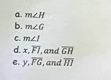 a. mzH
b. m/G
c.mzl
d. x, FI, and GH
e. y, FG, and HI