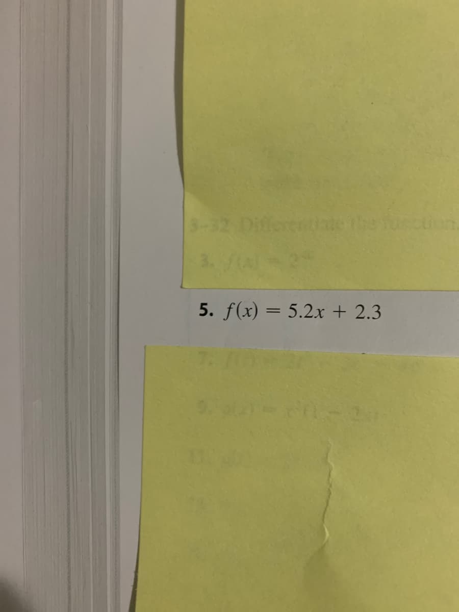 3-32
Differetate the cuon.
3.
5. f(x) = 5.2x + 2.3
