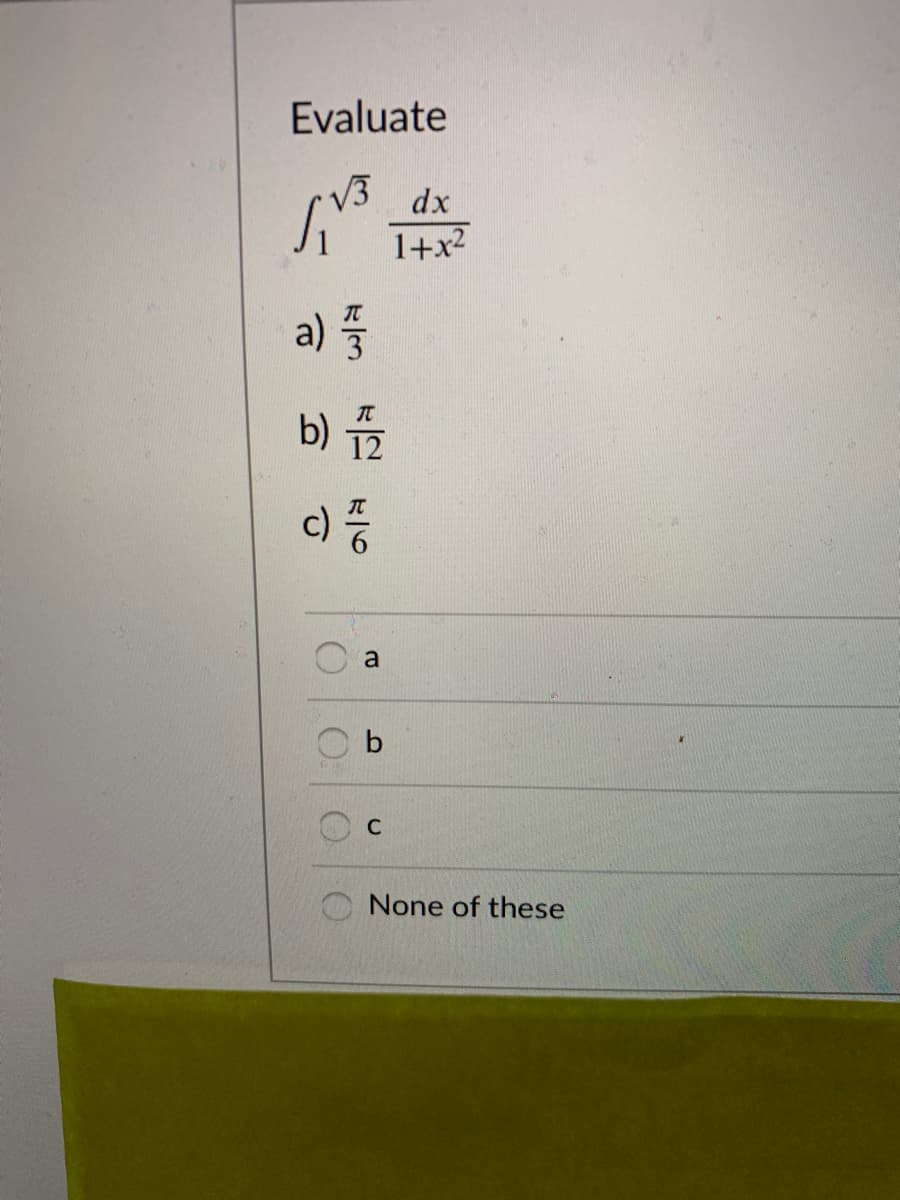 Evaluate
V3
dx
1+x2
a) 풀
b)
a
C
None of these
