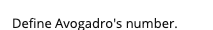 Define Avogadro's number.
