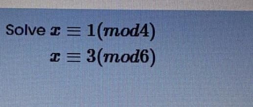 1 (тоd4)
I = 3(mod6)
Solve IE
