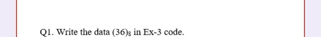 Q1. Write the data (36)s in Ex-3 code.
