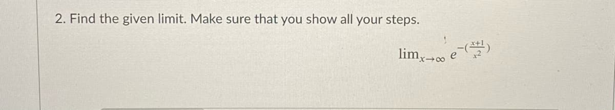2. Find the given limit. Make sure that you show all your steps.
lim, e)
X00
