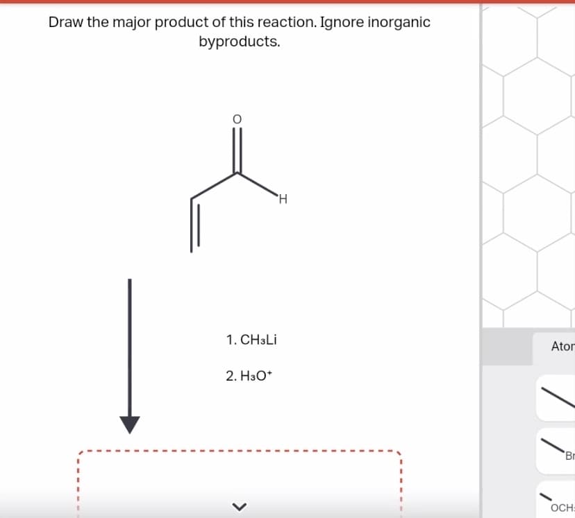 Draw the major product of this reaction. Ignore inorganic
byproducts.
1. CH3LI
Ator
2. НзО*
Br
OCH:

