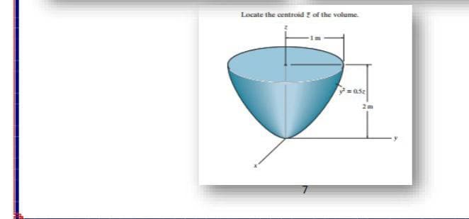 Locate the centroid 2 of the volume.
