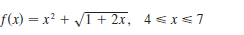 f(x) = x² + /T+ 2x, 4sx<7
