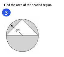 Find the area of the shaded region.
3
8 yd
