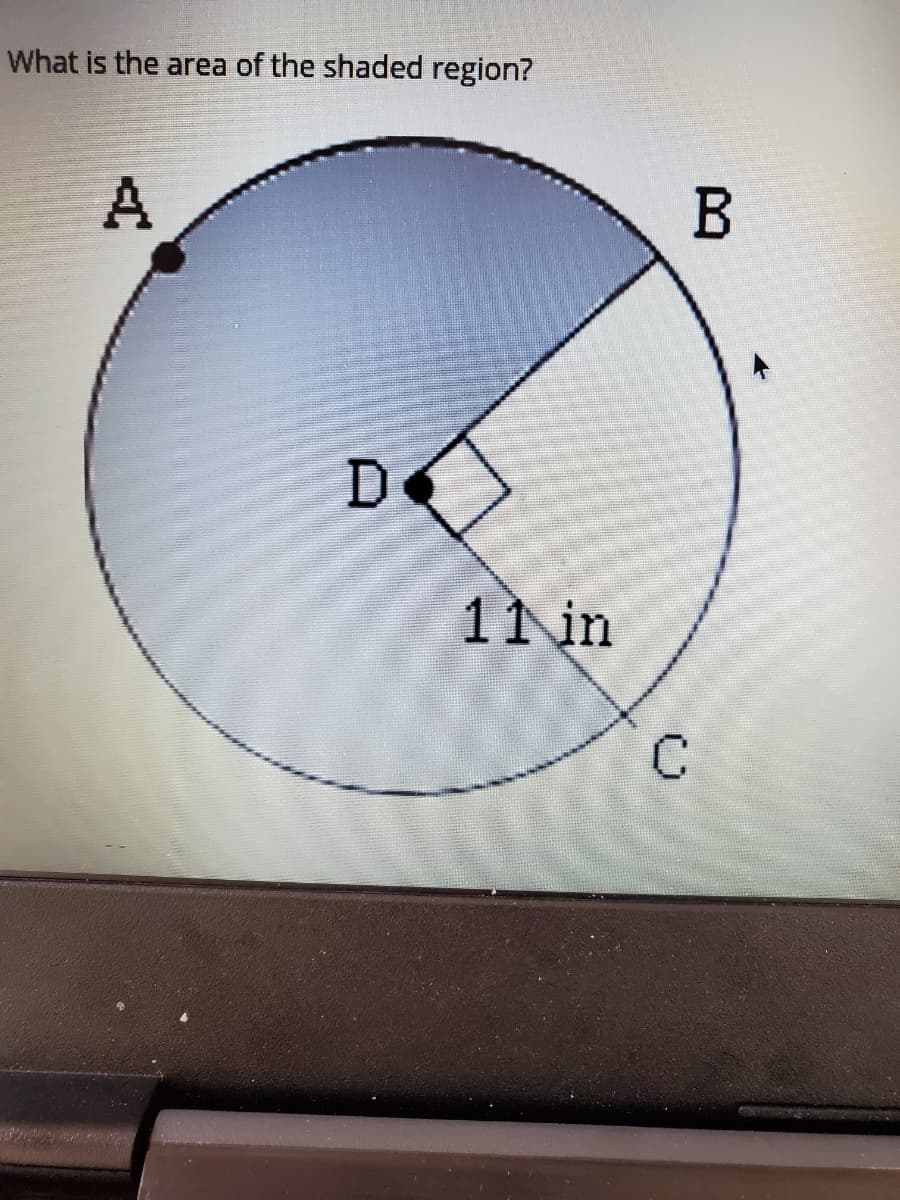 What is the area of the shaded region?
A
В
D
11 in
