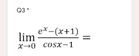 Q3
ex-(х+1)
lim
х>0 сosх—1
