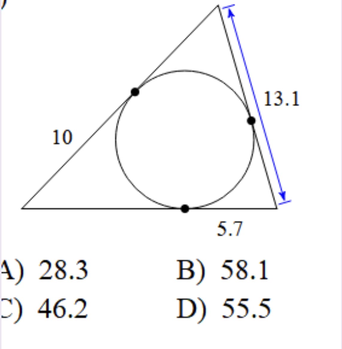 13.1
10
5.7
A) 28.3
C) 46.2
B) 58.1
D) 55.5
