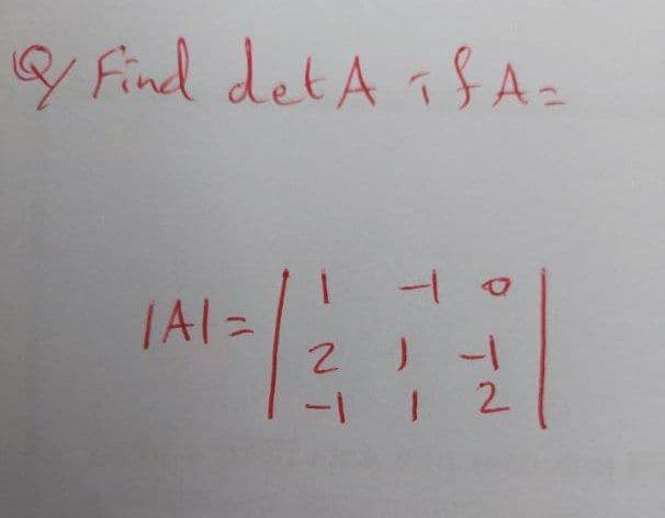 Find det A 1SA=
TAI=
1-
