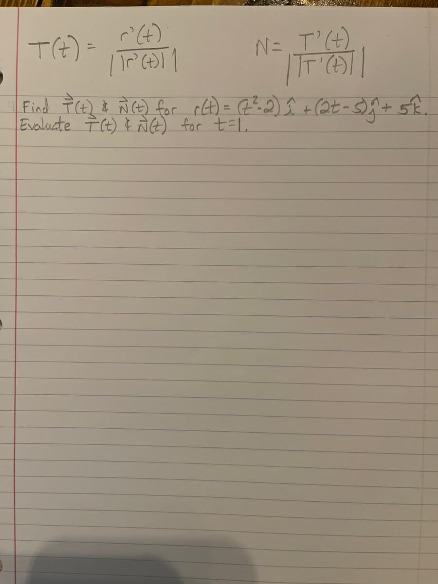 TE) =
N= T'(4)
%3D
Evaluate t) ) for t=L,
