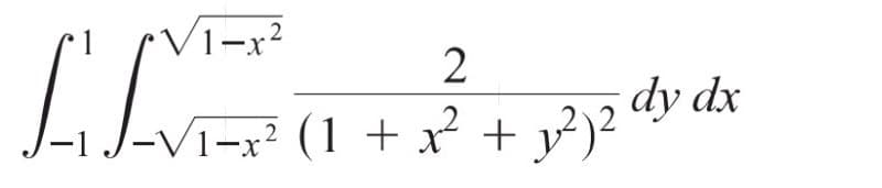 1-x
dy dx
-1 J-V1-x² (1 + x + y?)²
X.

