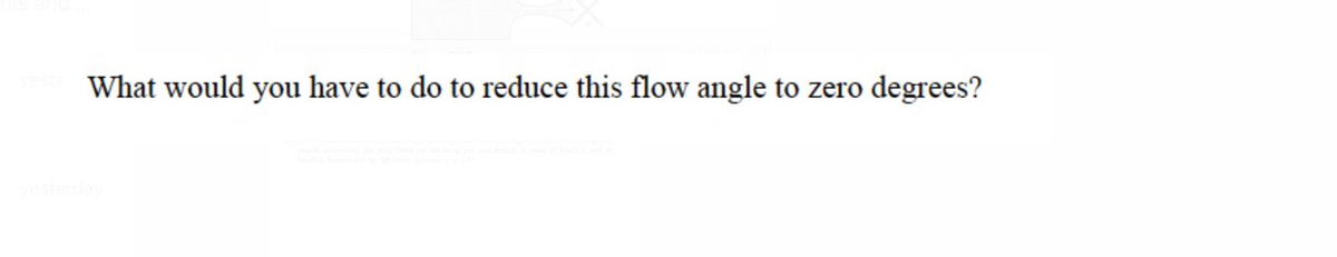 What would you have to do to reduce this flow angle to zero degrees?
