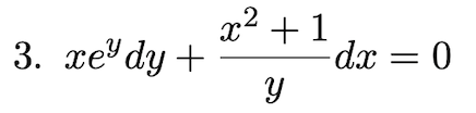 x2 + 1
3. хеV dy +
dx = 0
%3D
