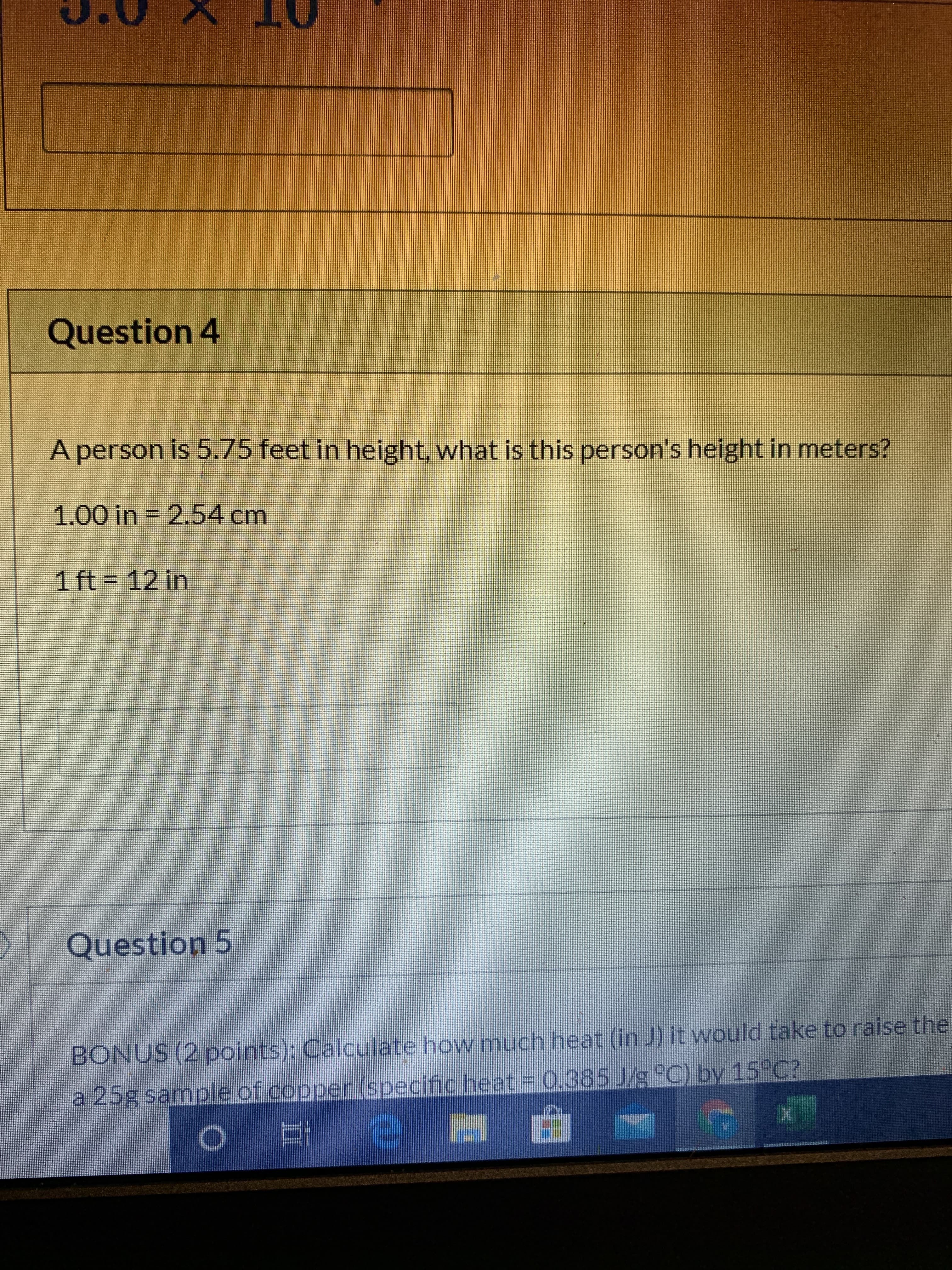 A person is 5.75 feet in height, what is this person's height in meters?
1.00 in 2.54 cm
1 ft = 12 in
