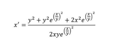 y² + y²e&) + 2x*e!
x'
2xye 6)*
N
