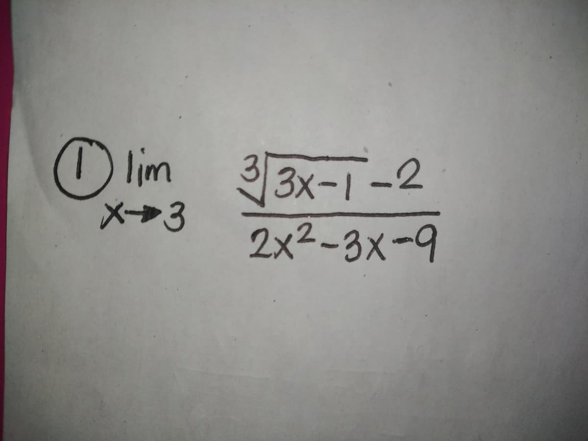 O lim 33x-1-2
メー3
2x2-3x-9
