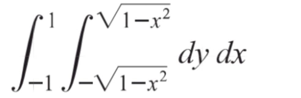 rV1-x²
dy dx
-1 J-V1-x²
